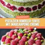 Pistazien-Himbeer-Torte mit Mascarpone-Creme 21 Pinterest Hidden Image