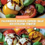 Italienischer Burrata-Caprese-Salat aus Heirloom-Tomaten 16 Pinterest Hidden Image